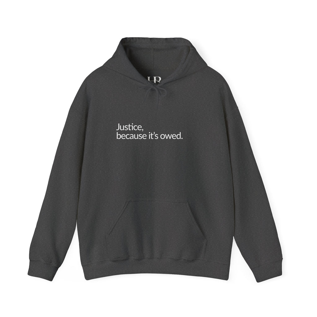 Justice Because it's Owed - Cozy Unisex Heavy Blend™ Hooded Sweatshirt