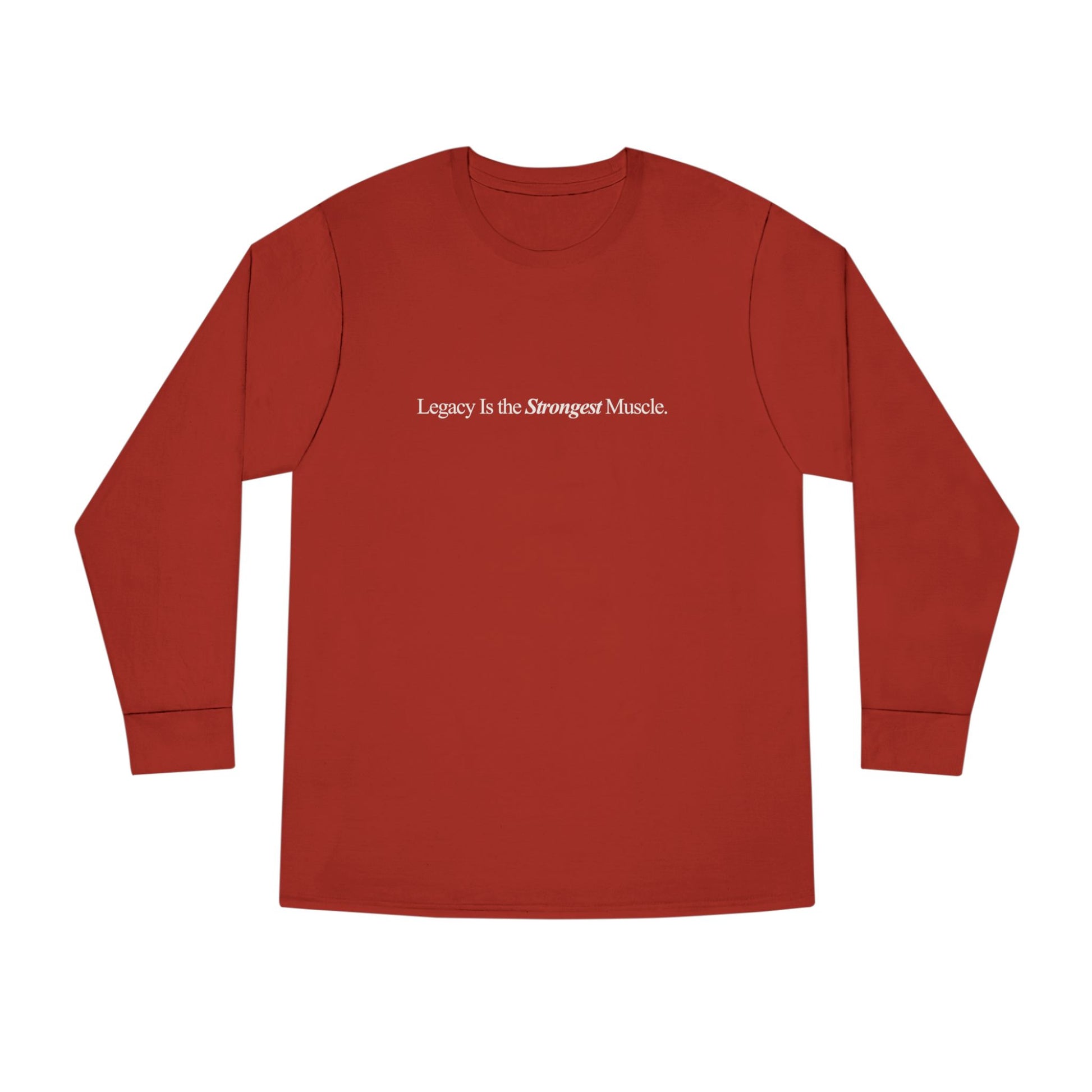 Legacy Is the Strongest Muscle (Unisex) Long-sleeve T-shirt