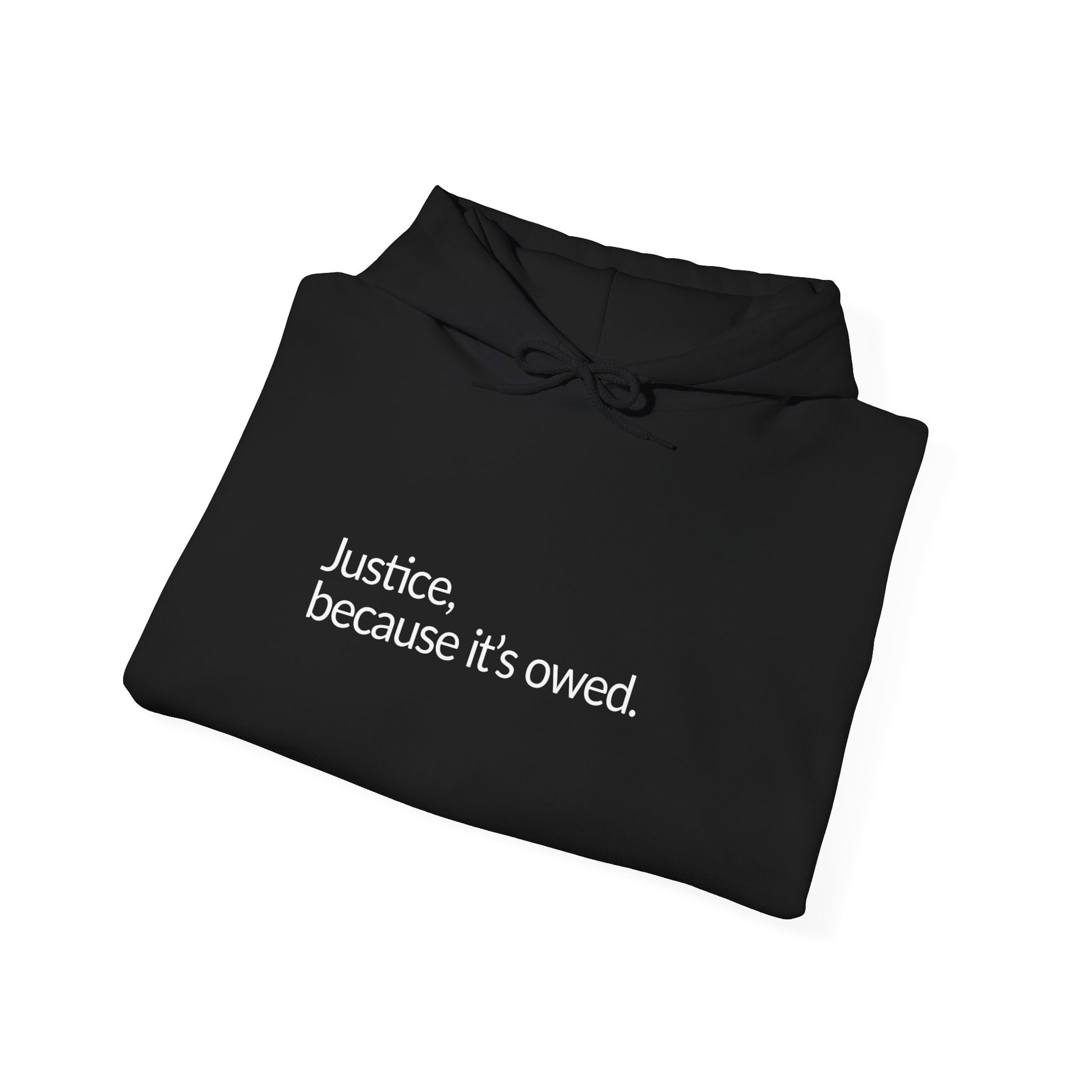 Justice Because it's Owed - Cozy Unisex Heavy Blend™ Hooded Sweatshirt