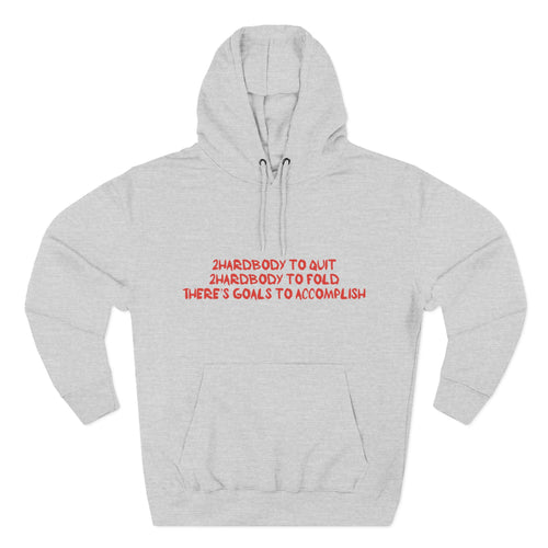 "2 Hardbody to Quit" Fleece Pullover