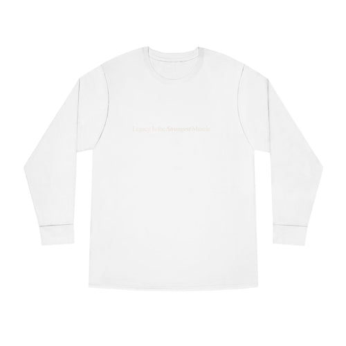 Legacy Is the Strongest Muscle (Unisex) Long-sleeve T-shirt