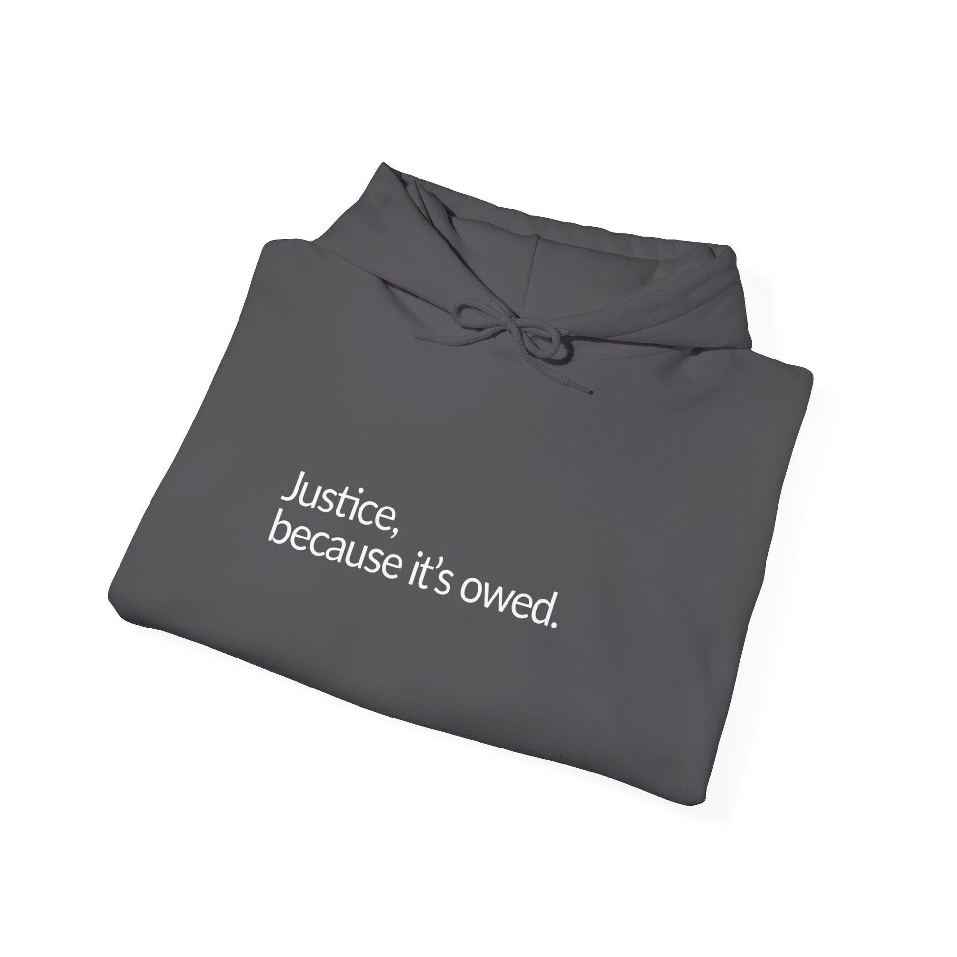 Justice Because it's Owed - Cozy Unisex Heavy Blend™ Hooded Sweatshirt