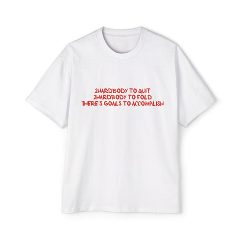 2Hardbody Archive - Motivational Graphic Tee — “2 Hardbody To Quit, 2 Hardbody To Fold” Oversized Men’s T-Shirt