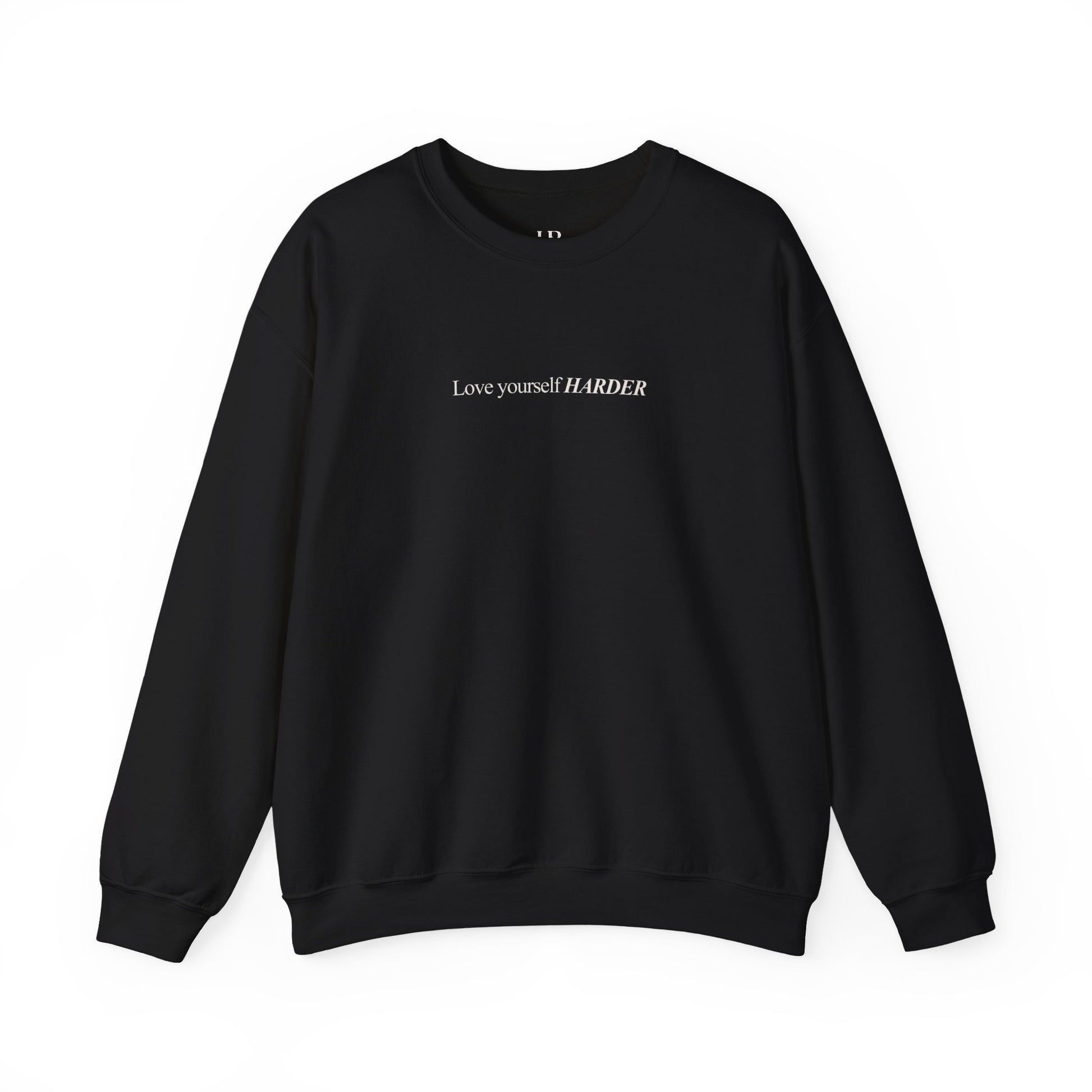Love Yourself Harder Crewneck Sweatshirt — Self-Love Graphic Sweatshirt
