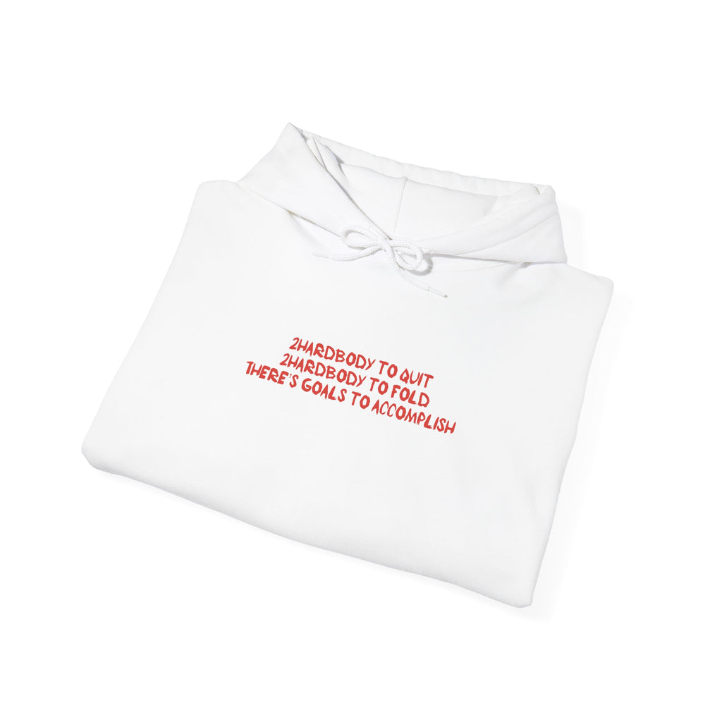 Too Hardbody Classic Motivational Hooded Sweatshirt - Cozy Unisex Pullover